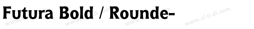 Futura Bold / Rounde字体转换